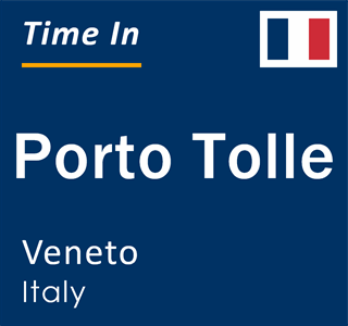 Current local time in Porto Tolle, Veneto, Italy