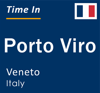 Current local time in Porto Viro, Veneto, Italy