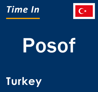 Current local time in Posof, Turkey