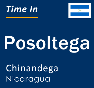 Current local time in Posoltega, Chinandega, Nicaragua
