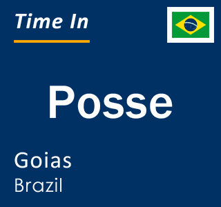 Current local time in Posse, Goias, Brazil