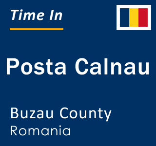 Current local time in Posta Calnau, Buzau County, Romania