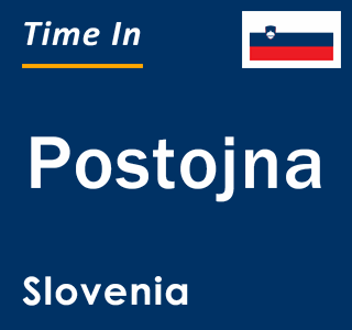 Current local time in Postojna, Slovenia