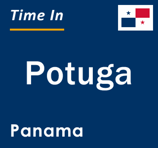 Current local time in Potuga, Panama