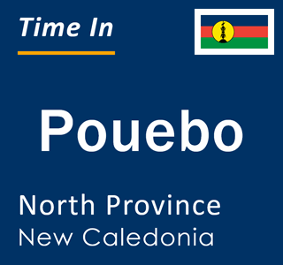 Current local time in Pouebo, North Province, New Caledonia