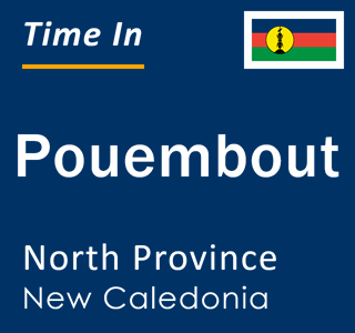 Current local time in Pouembout, North Province, New Caledonia