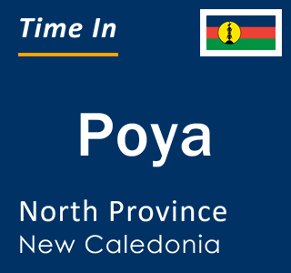 Current local time in Poya, North Province, New Caledonia