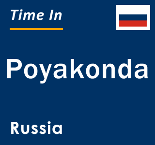 Current local time in Poyakonda, Russia