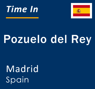 Current local time in Pozuelo del Rey, Madrid, Spain