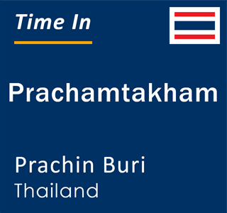 Current local time in Prachamtakham, Prachin Buri, Thailand