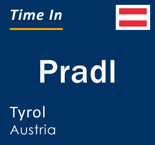 Current time in Pradl, Tyrol, Austria