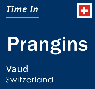 Current local time in Prangins, Vaud, Switzerland