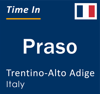 Current local time in Praso, Trentino-Alto Adige, Italy