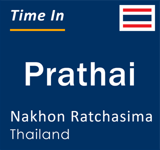 Current local time in Prathai, Nakhon Ratchasima, Thailand