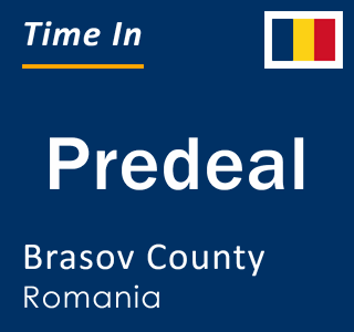 Current local time in Predeal, Brasov County, Romania