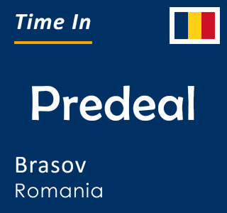 Current time in Predeal, Brasov, Romania