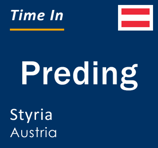 Current local time in Preding, Styria, Austria