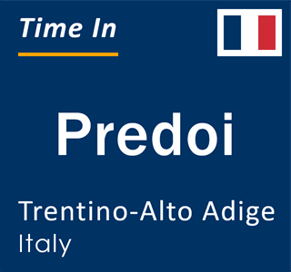 Current local time in Predoi, Trentino-Alto Adige, Italy