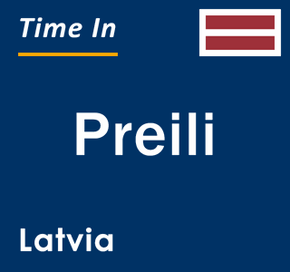 Current local time in Preili, Latvia