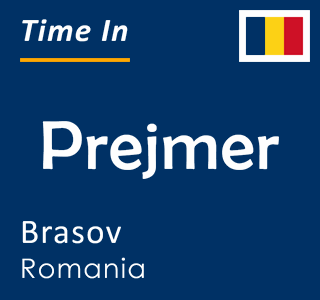 Current local time in Prejmer, Brasov, Romania
