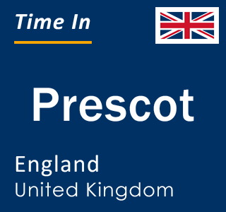 Current local time in Prescot, England, United Kingdom