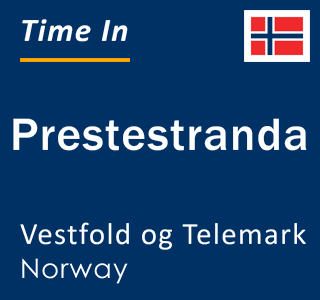 Current local time in Prestestranda, Vestfold og Telemark, Norway