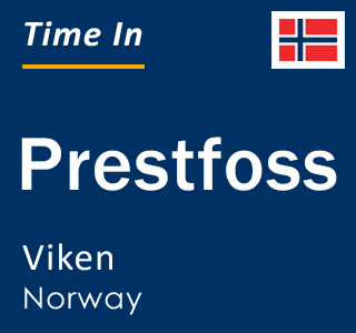 Current local time in Prestfoss, Viken, Norway