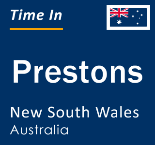 Current local time in Prestons, New South Wales, Australia