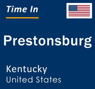 Current local time in Prestonsburg, Kentucky, United States