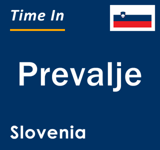 Current local time in Prevalje, Slovenia