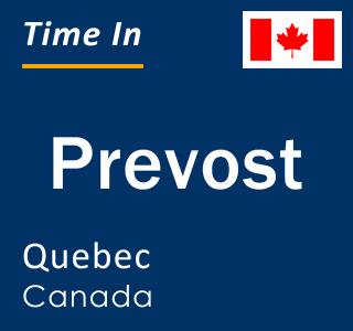 Current local time in Prevost, Quebec, Canada