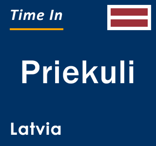 Current local time in Priekuli, Latvia
