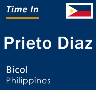 Current local time in Prieto Diaz, Bicol, Philippines