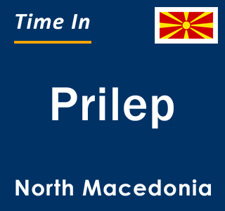 Current local time in Prilep, North Macedonia