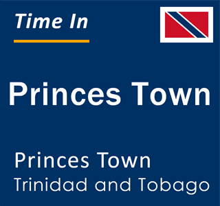 Current local time in Princes Town, Princes Town, Trinidad and Tobago