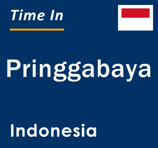 Current local time in Pringgabaya, Indonesia