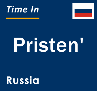 Current local time in Pristen', Russia