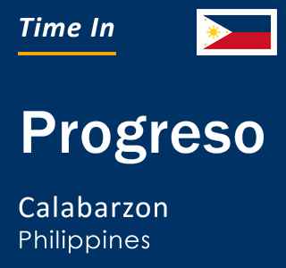 Current local time in Progreso, Calabarzon, Philippines