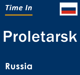 Current local time in Proletarsk, Russia