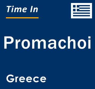 Current local time in Promachoi, Greece