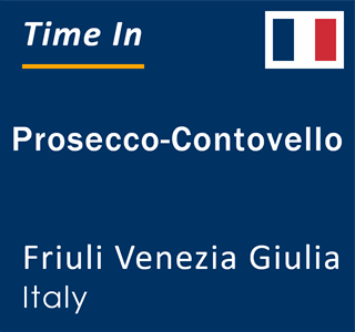Current local time in Prosecco-Contovello, Friuli Venezia Giulia, Italy