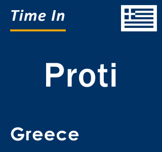 Current local time in Proti, Greece