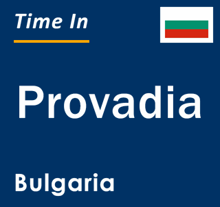 Current local time in Provadia, Bulgaria