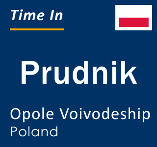 Current local time in Prudnik, Opole Voivodeship, Poland