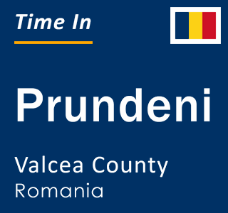 Current local time in Prundeni, Valcea County, Romania
