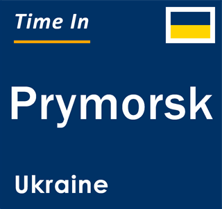 Current local time in Prymorsk, Ukraine