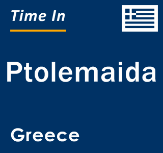 Current local time in Ptolemaida, Greece