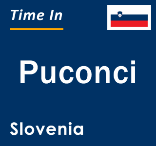 Current local time in Puconci, Slovenia