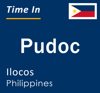 Current local time in Pudoc, Ilocos, Philippines