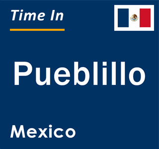 Current Time in Pueblillo